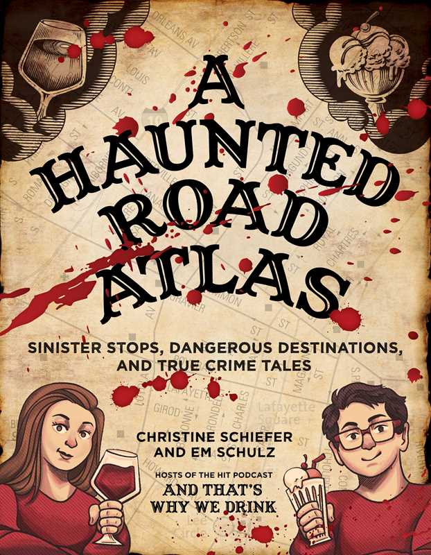 Haunted Road Atlas by Christine Schiefer