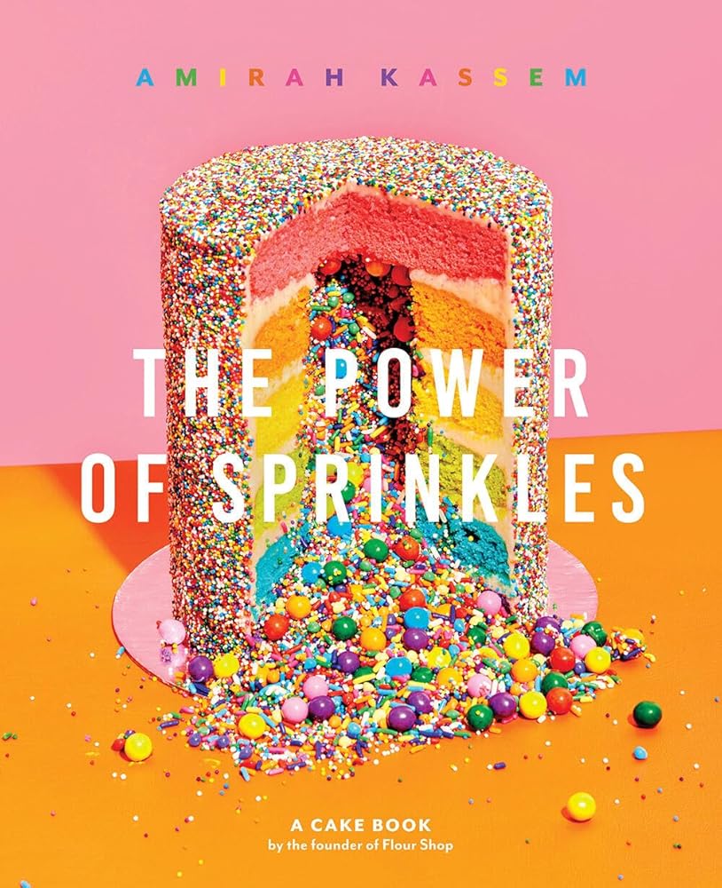 The Power of Sprinkles: A Cake Book by the Founder of Flour Shop cover image