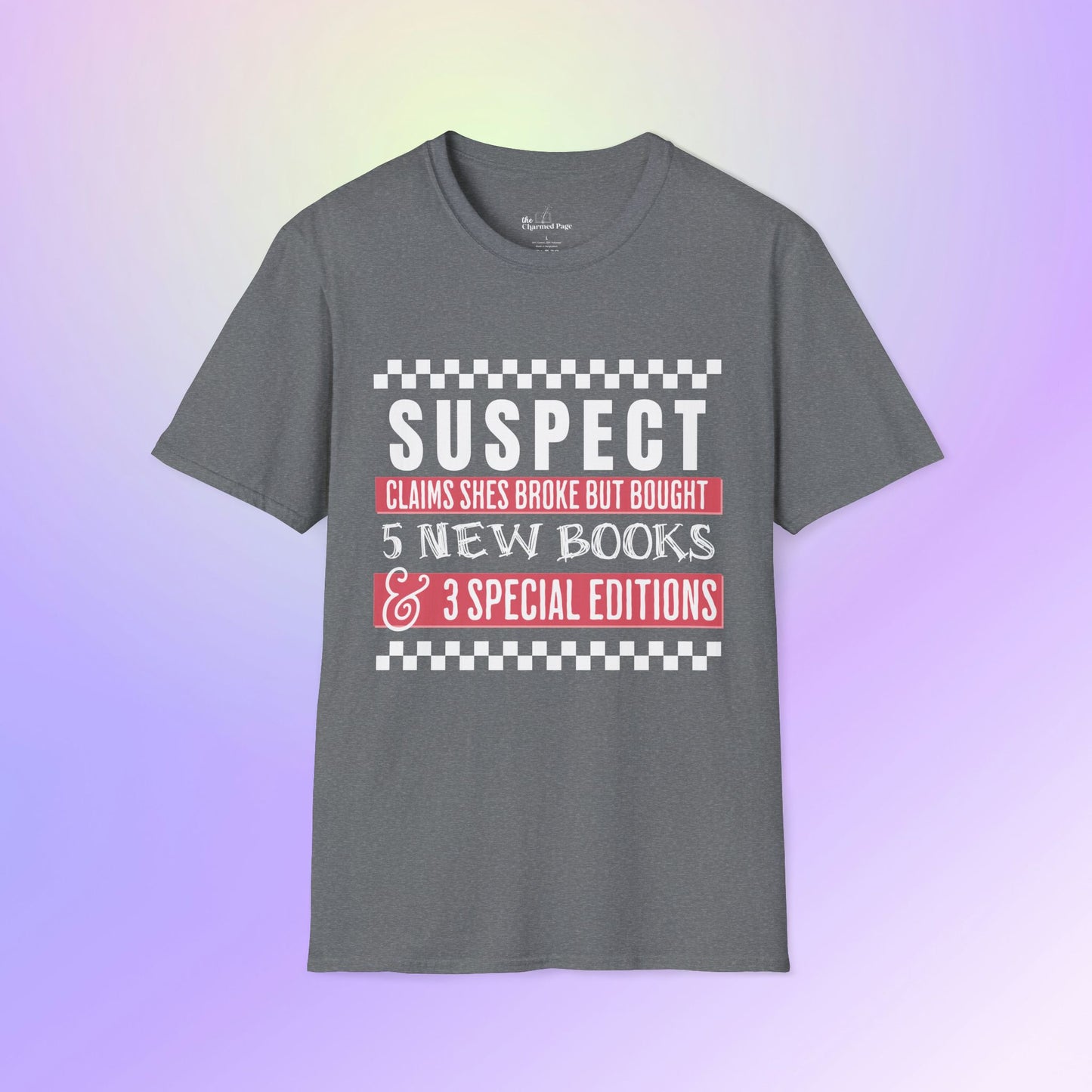 Suspect Claims to Be Broke Unisex Book Lover T-Shirt