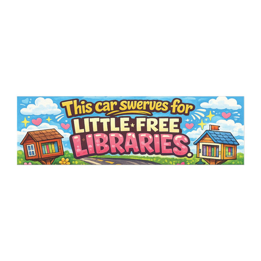 This Car Swerves for Little Free Libraries Bumper Magnet