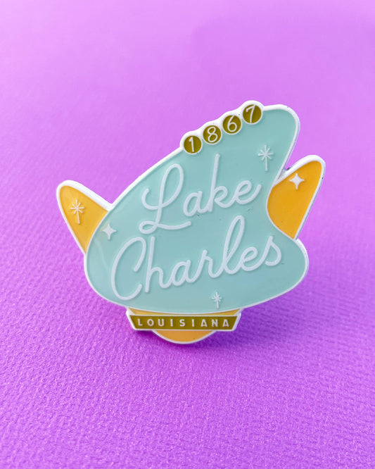 Lake Charles Louisiana pin - Once Upon A Sign