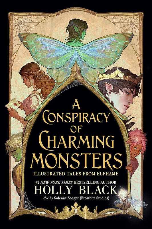 A Conspiracy of Charming Monsters: Illustrated Tales from Elfhame (The Folk of the Air) cover image