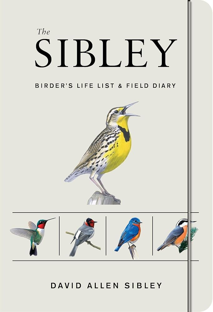 The Sibley Birder's Life List and Field Diary (Sibley Birds) cover image