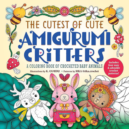 The Cutest of Cute Amigurumi Critters: A Coloring Book of Crocheted Baby Animals cover image