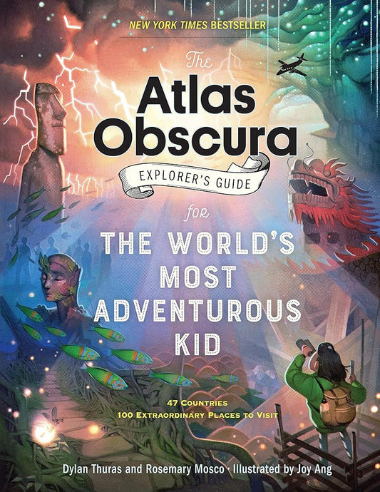 The Atlas Obscura Explorer’s Guide for the World’s Most Adventurous Kid cover image