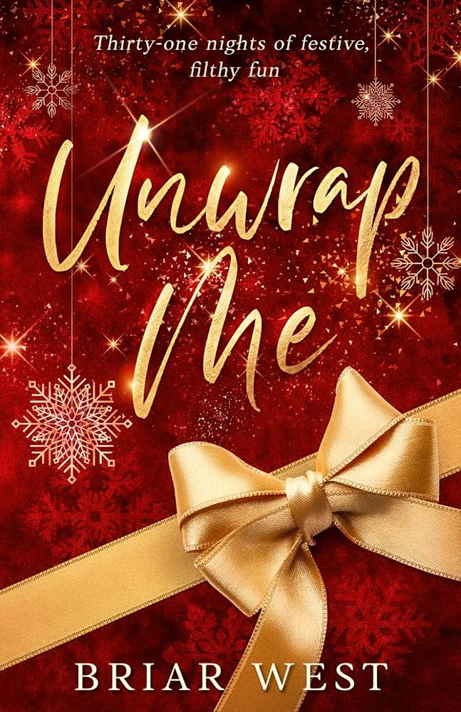 Unwrap Me: Thirty-One Nights of Festive, Filthy Fun (The Holi-Spice Collection) cover image