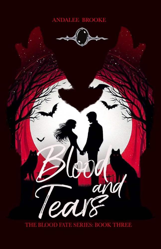 Blood and Tears: The Blood Fate Series: Book Three (Mature Version) (The Blood Fate Series (Mature Jewel Edition)) cover image