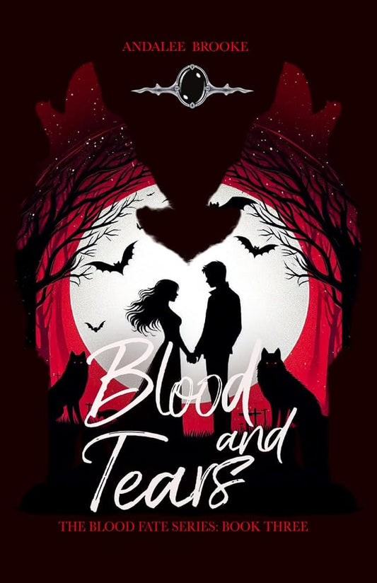 Blood and Tears: The Blood Fate Series: Book Three (Mature Version) (The Blood Fate Series (Mature Jewel Edition)) cover image