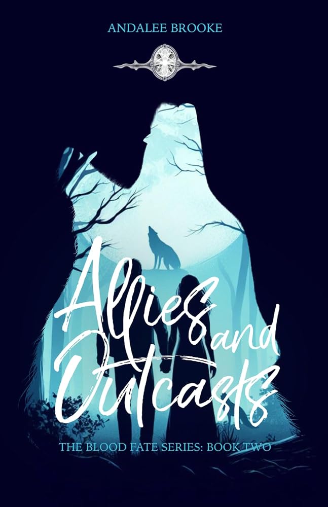 Allies and Outcasts: The Blood Fate Series: Book Two (Mature Version) (The Blood Fate Series (Mature Jewel Edition)) cover image
