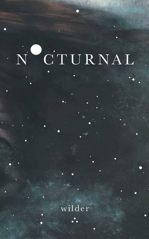 Nocturnal by Wilder  Poetry