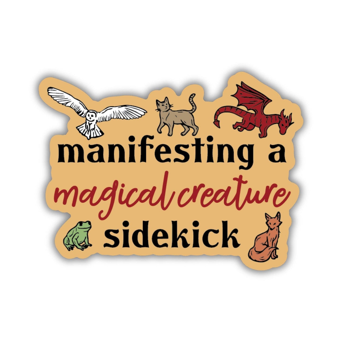 Manifesting a Magical Sidekick Sticker