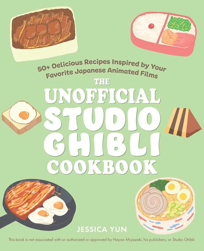 Unofficial Studio Ghibli Cookbook by Jessica Yun